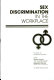 Sex discrimination in the workplace /