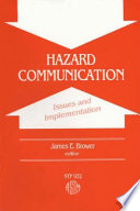 Hazard communication, issues and implementation : a symposium /