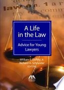 A life in the law : advice for young lawyers /