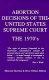 Abortion decisions of the United States Supreme Court : the 1970's /