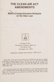 The Clean Air Act amendments : BNA's comprehensive analysis of the new law.