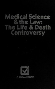 Medical science & the law : the life & death controversy /