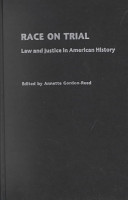 Race on trial : law and justice in American history /