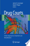 Drug courts : a new approach to treatment and rehabilitation /