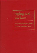 Aging and the law : an interdisciplinary reader /