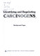 Identifying and regulating carcinogens /