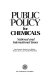 Public policy for chemicals : national and international issues /