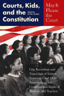 May it please the court : courts, kids, and the constitution /