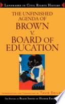 The unfinished agenda of Brown v. Board of Education /