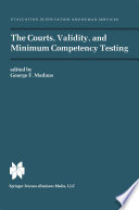 The Courts, validity, and minimum competency testing /