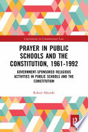 Prayer in public schools and the Constitution, 1961-1992 /