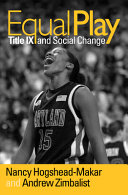 Equal play : Title IX and social change /