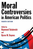 Moral controversies in American politics /