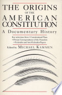 The Origins of the American Constitution : a documentary history /