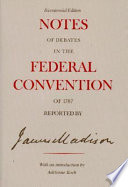 Notes of debates in the Federal Convention of 1787 /