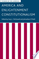 America and Enlightenment Constitutionalism /