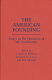 The American founding : essays on the formation of the Constitution /