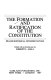 The Formation and ratification of the Constitution : major historical interpretations /
