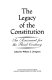 The Legacy of the Constitution : an assessment for the third century /