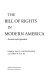 The Bill of Rights in modern America /