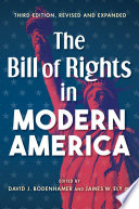 The Bill of Rights in modern America /