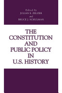 The Constitution and public policy in U.S. history /