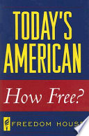 Today's American : how free? /