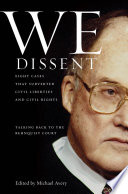 We dissent : talking back to the Rehnquist court : eight cases that subverted civil liberties and civil rights /