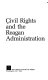 Civil rights and the Reagan administration /