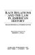 Race relations and the law in American history : major historical interpretations /