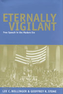 Eternally vigilant : free speech in the modern era /