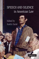 Speech and silence in American law /