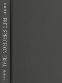 Free speech on trial : communication perspectives on landmark Supreme Court decisions /