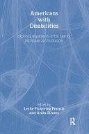 Americans with disabilities : exploring implications of the law for individuals and institutions /