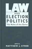 Law and election politics : the rules of the game /