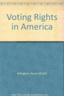 Voting rights in America : continuing the quest for full participation /