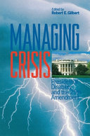 Managing crisis : presidential disability and the twenty-fifth amendment /
