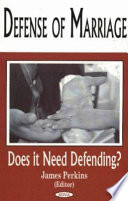 Defense of marriage : does it need defending? /