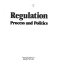 Regulation : process and politics.