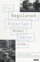 The regulated riparian model water code : final report of the Water Laws Committee of the Water Resources Planning and Management Division of the American Society of Civil Engineers /