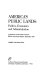 America's public lands: politics, economics, and administration ; [papers] /