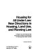 Housing for all under law : New directions in housing, land use, and planning law : a report of the American Bar Association, Advisory Commission on Housing and Urban Growth /