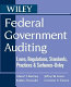 Federal government auditing : laws, regulations, standards, practices & Sarbanes-Oxley /