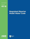 ASCE standard ASCE/EWRI 40-18 : regulated riparian model water code.