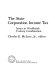The State corporation income tax : issues in worldwide unitary combination /