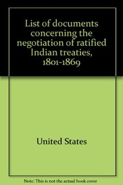 List of documents concerning the negotiation of ratified Indian treaties, 1801-1869 /