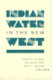 Indian water in the new West /