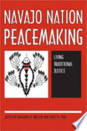 Navajo Nation peacemaking : living traditional justice /