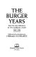 The Burger years : rights and wrongs in the Supreme Court, 1969-1986 /