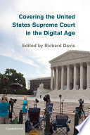Covering the United States Supreme Court in the digital age /